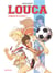 Louca : Intégrale Tomes 1 à 4 : saison 1