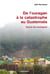 De l'ouragan à la catastrophe au Guatemala - nourrir les montagnes