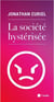 La société hystérisée