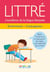 Littré, l'excellence de la langue française - grammaire - conjugaison