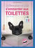 LE LIVRE POUR NE PLUS S EMMERDER AUX TOILETTES