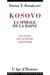 KOSOVO LA SPIRALE DE LA HAINE