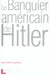 Le banquier americain d'hitler