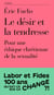 Le désir et la tendresse : Pour une éthique chrétienne de la sexualité