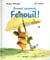 Bonnes vacances, Fenouil !
