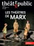 Théâtre Public n.248 : les théâtres de Marx
