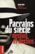 Parrains Du Siecle, Destins Et Declins