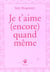Je t'aime (encore) quand meme