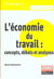 L'économie du travail : Concepts, débats et analyses