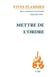 Revue Vives Flammes n.332 : Mettre de l'ordre