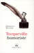 Tocqueville humoriste