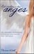 Les cadeaux des anges - des histoires inspirantes de réelles rencontres avec des anges