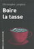 Boire la tasse