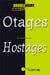 Otages / hostages