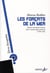 Les forçats de la mer - marins, marchands et pirates dans le monde anglo-saxons (1700-1750)