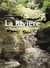 La rivière au fil de l'eau et du temps