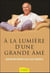 A la lumière d'une grande âme - Rencontres merveilleuses avec Maître M