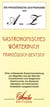 DIE FRANZOSISCHE GASTRONOMIE VON A BIS Z : L'ABC DE LA GASTRONOMIE FRANCAIS