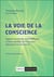 La voie de la conscience : Sagesse ancestrale, psychédéliques et états modifiés de conscience pour guérir et s'épanouir
