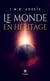 Le monde en héritage : Tome I