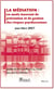 LA MEDIATION - UN MODE INNOVANT DE GESTION DES RISQUES PSYCHOSOCIAUX