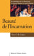 Beauté de l'Incarnation : la Nativité, la sainte Vierge et saint Joseph