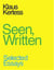 Seen, written