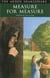 MEASURE FOR MEASURE