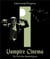 Vampire cinema : the first one hundred years