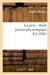 La peur : etude psycho-physiologique (ed.1886)