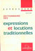 Dictionnaire des expressions et locutions traditionnelles
