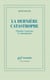 La dernière catastrophe - l'histoire, le présent, le contemporain