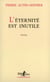 L'Éternité est inutile