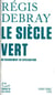 Le Siècle Vert