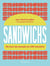 Sandwichs : Un tour du monde en 150 recettes