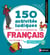 Français pour étrangers - 150 activités ludiques pour se (re)mettre au français - Cahier d'activités - Approfondissement (édition 2026)