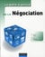 La boîte à outils de la négociation