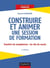 Construire et animer une session de formation - 2e éd.