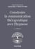 Construire la communication thérapeutique avec l'hypnose (2e édition)