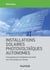 Installations solaires photovoltaïques autonomes : conception et installation d'unités non raccordées au réseau
