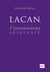 Lacan - l'inconscient réinventé