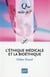 L'éthique médicale et la bioéthique (4e édition)