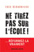 Ne tirez pas sur l'école ! ... réformez-la vraiment