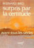 Surpris par la certitude, I