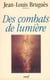 Des combats de lumière