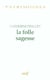 La folle sagesse