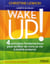WAKE UP ! 4 PRINCIPES FONDAMENTAUX POUR ARRETER DE VIVRE SA VIE A MOITIE ENDORMI