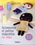 Accessoires et petites mascottes en tissu