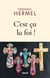 C'est ça la foi !