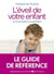 L'éveil de votre enfant - le tout-petit au quotidien (édition 2020)